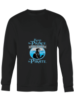 Once Upon A Time Captain Hook Keep The Prince I_ll Take The Pirate T shirts men and women