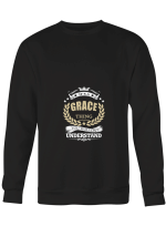 Grace It_s A Grace Thing You Wouldn_t Understand T shirts (Hoodies, Sweatshirts) on sales