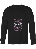 Phoebe It_s A Phoebe Thing T shirts for men and women