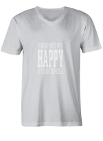 Racing Racing Makes Me Happy You Not So Much T shirts for men and women