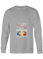 Romanian Woman Hate Being Sexy But I_m A Romanian Woman Can_t Help It T shirts for men and women