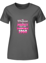 1960 Woman No Woman Is Perfect Except Those Born In 1960 T-Shirt For Men And Women