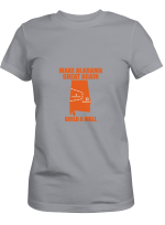 Alabama Wall Make Alabma Great Again Build A Wall All Styles Shirt For Men And Women