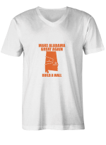 Alabama Wall Make Alabma Great Again Build A Wall All Styles Shirt For Men And Women