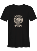 April 1969 Men All Men Created Equal Best Born April 1969 All Styles Shirt For Men And Women