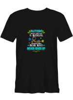 Autism Mom Mom Who Never Gives Up T-Shirt For Men And Women