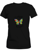 Autism Butterfly I Will Fight Your Fight T-Shirt For Men And Women