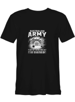Australian Army It_s Not That I Can Others Can_t I Did Others Didn_t T-Shirt For Men And Women