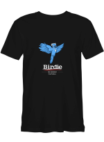 Birdie Birdie For President T-Shirt for men and women
