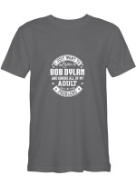 Bob Dylan Shirts I Just Want To Listen To Bob Dylan T-Shirt for best time