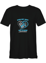 Autism Awareness For My Son Never Give Up T-Shirt For Men And Women