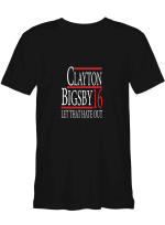 Clayton Bigsby Let That Hate Out T-Shirt for men and women