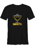 Old Man Corvette Never Underestimate Old Man With A Corvette T-Shirt For Adults