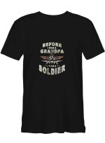 Soldier Grandpa Before A Grandpa I was A Soldier T shirts for biker