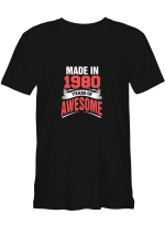 Made in 1980 Year of Awesome 1980 T shirts for biker