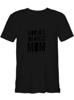 Mother WORLD_S OKAYEST MOM T shirts for biker