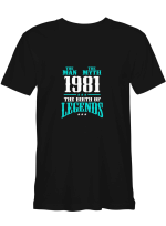 The Man The Myth The Birth of Legends 1981 T shirts (Hoodies, Sweatshirts) on sales