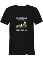 The Mountains Are Calling And I Must Go Travel T shirts for men and women