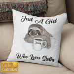 Just A Girl Who Love Sloths Personalized Pillow Case Cover