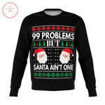 99 Problems Santa Christmas ugly Sweater - Diosweater