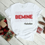 Be Mine Valentines 2D Valentine T-shirt