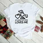 At Least My Dog Love Me 2D Valentine T-shirt Version 1
