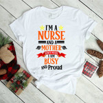 I'm a Nurse and A Mother 2D T-shirt