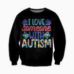 I LOVE SOMEONE WITH AUTISM CLOTHES