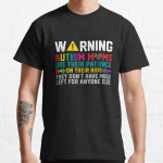 Autism Mom Use Their Patience On Their Kids Warning - World Autism's Day 2D T-shirt