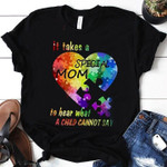 It Takes A Special Mom To Hear What A Child Cannot Say Autism T-Shirt