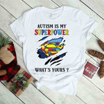 Autism Is My Superpower. What's yours? - 2D T-shirt