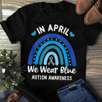 In April, We Wear Blue - World Autism's Day 2D T-shirt