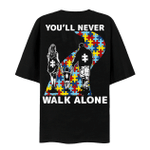 You'll Never Walk Alone - World Autism's Day 2D T-shirt