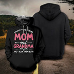 I HAVE TWO TITLES MOM AND GRANDMA AND I ROCK THEM BOTH CLOTHES
