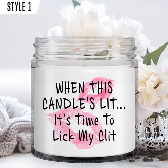 When This Candle's Lit, It's Time To Lick My Clit