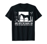Horse Into The Barn I Go To Lose My Mind And Find My Soul T-Shirt