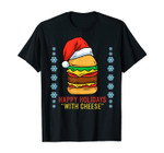 Happy Holidays with Cheese Shirt Cheeseburger Hamburger T-Shirt