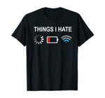 Things I Hate Programmer Gamer Computer Nerd-Fun Gift Idea T-Shirt