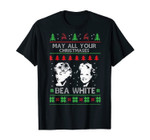May All Your Christmases Bea White Funny Ugly Christmas T-Shirt