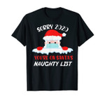 Sorry 2020 You're On Santa's Naughty List, Funny Christmas T-Shirt