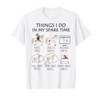Things I Do In My Spare Time, Horse Gifts For Girls, Women T-Shirt