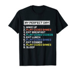 My Perfect Day - Funny Gaming Spoof T-Shirt