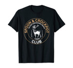 Spoon and Crockpot Club Killing Tomorrows Trophy Today T-Shirt