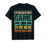 Gamer Video Game I Paused My Game To Be Here Vintage Funny T-Shirt