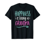 Happiness is Being a Grandma Life New First 1st Time Gift T-Shirt