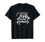 Jesus Is My Homeboy Funny Christian Religious T-Shirt