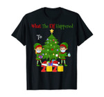 Funny Christmas 2020 Elf - What the Elf Happened to 2020 T-Shirt