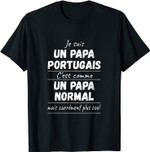 Homme Portugal Je Suis Papa Portugais Un Papa Normal Plus Cool T-Shirt