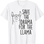Save The Drama Funny Lama T-Shirt