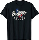 Texas Größer ist besser lieben Staat Texas Flaggen-T-Shirt T-Shirt